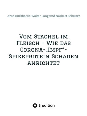 cover image of Vom Stachel im Fleisch--Wie das Corona-"Impf"-Spikeprotein Schaden anrichtet